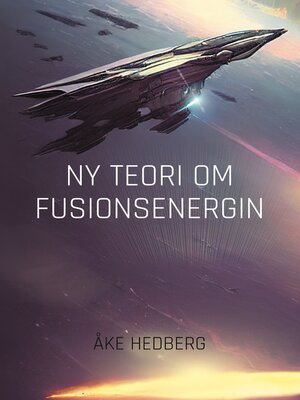 cover image of Ny Teori om Fusionsenergin